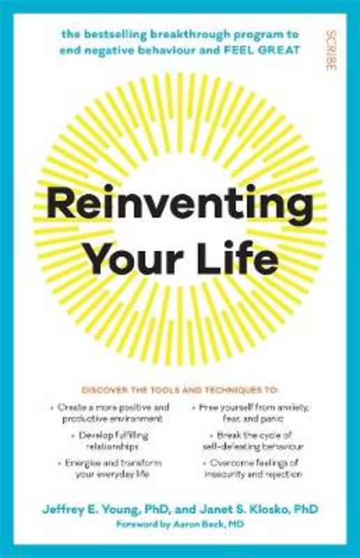 Reinventing Your Life: The breakthrough program to end negative behaviour and feel great again by Jeffrey E. Young - 9781925849387