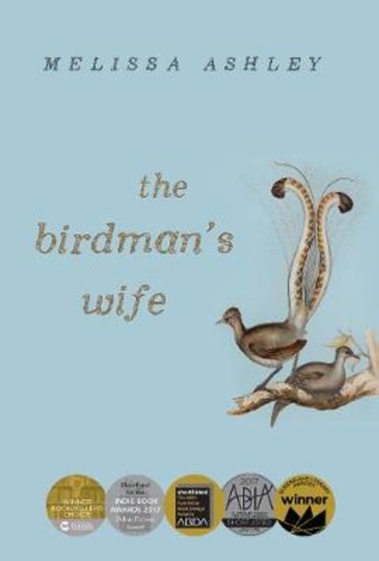 The Birdman's Wife by Melissa Ashley - 9781925870077