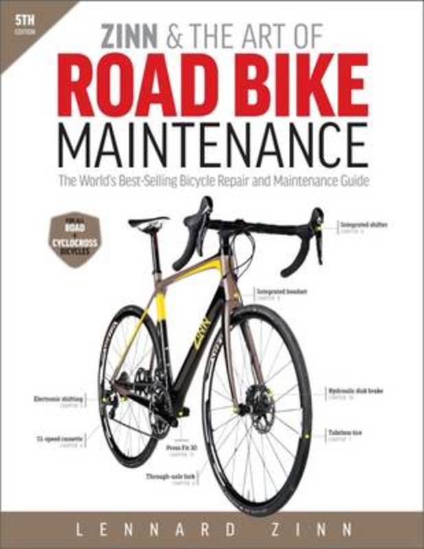Zinn & the Art of Road Bike Maintenance by Lennard Zinn - 9781937715373