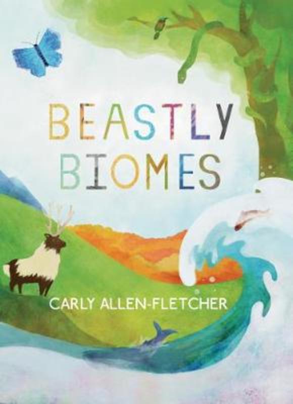 Beastly Biomes by Carly Allen-Fletcher - 9781939547545