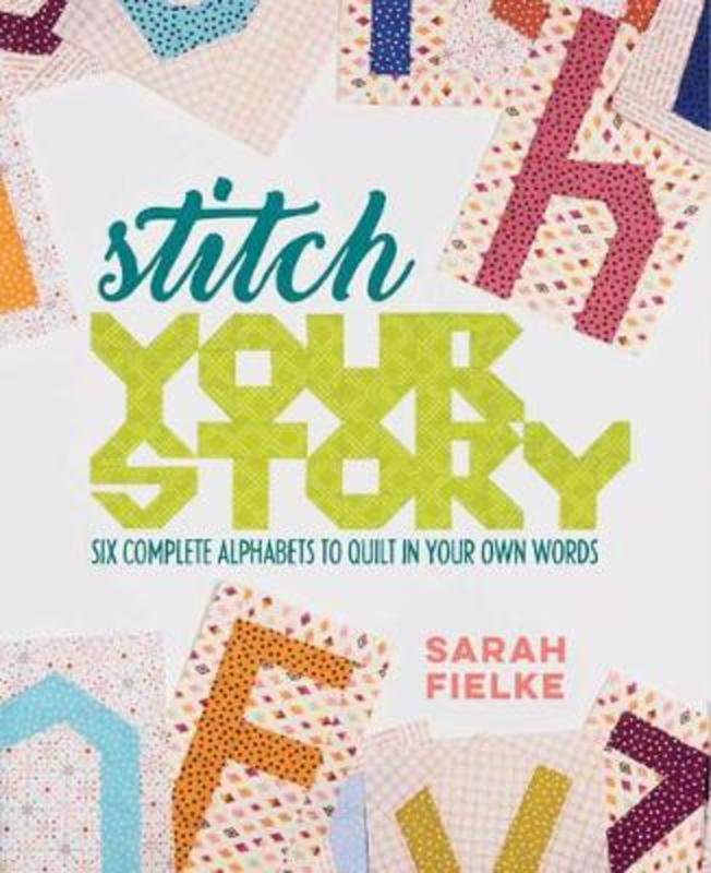 Stitch Your Story by Sarah Fielke - 9781940655352