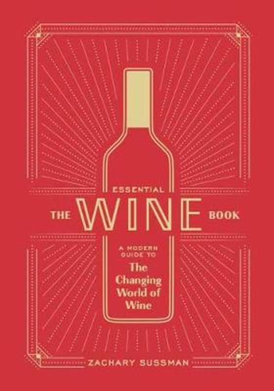 Essential Wine Book by Zachary Sussman 9781984856777 Harry Hartog