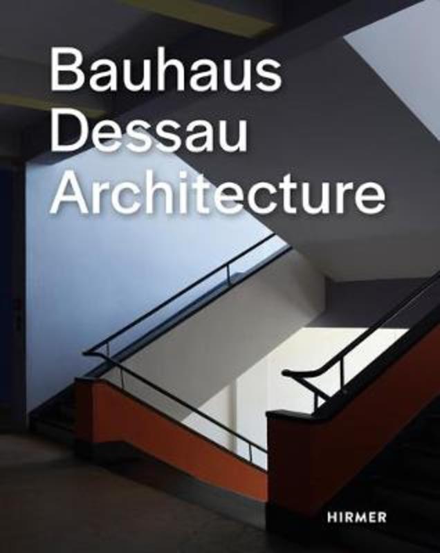 Bauhaus Dessau Architecture by Bauhaus Dessau Foundation - 9783777432021