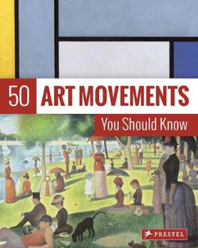 50 Art Movements You Should Know by Rosalind Ormiston - 9783791384573