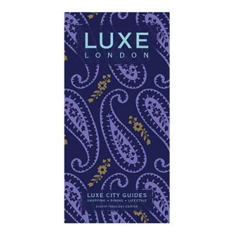 London Luxe City Guide, 8th Edition by Luxe City Guides - 9789888335459