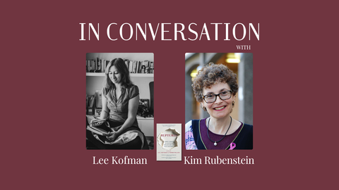 In Conversation with Lee Kofman & Kim Rubenstein