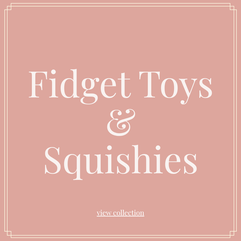 Fidget Toys and Squishies
