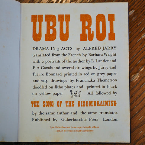Ubu Roi: Drama in 5 Acts. Followed by The Song of Disembraining.