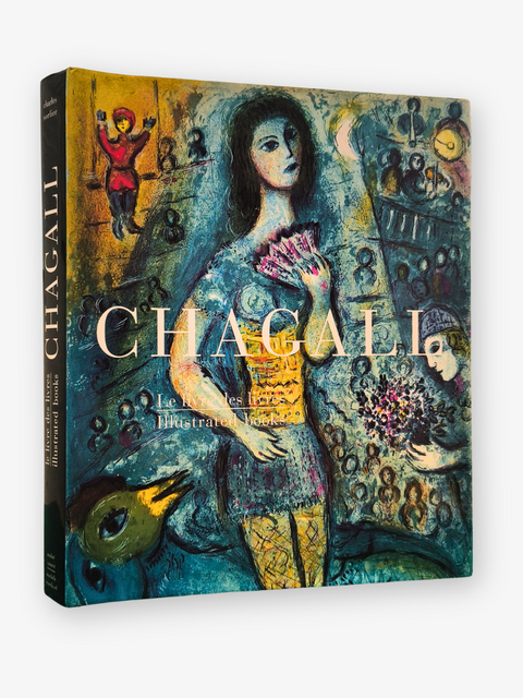 Le Livre des Livres: Marc Chagall, The Illustrated Books (First Edition)