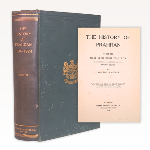 The History of Prahran 1836-1924: From its Settlement to a City (Revised Edition)