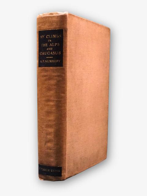 My Climbs in the Alps and Caucasus (First Edition)