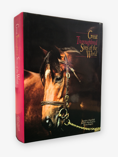 Great Thoroughbred Sires of the World (First Edition)