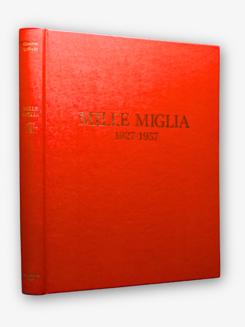 Mille Miglia, 1927–1957: The Fabulous Story of the Great Road Race. (First English Edition)