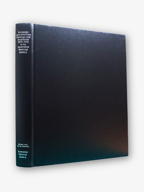 European and American Paintings and Sculptures 1870–1970 in the Australian National Gallery (First Edition)