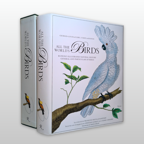 All the World's Birds: Buffon's Illustrated Natural History, General and Particular, of Birds (Fourth Edition, First Printing)