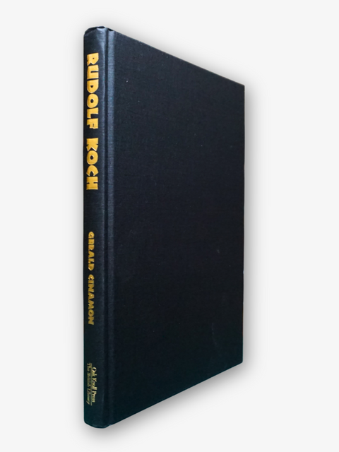 Rudolf Koch: Letterer, Type Designer, Teacher. (First Edition)
