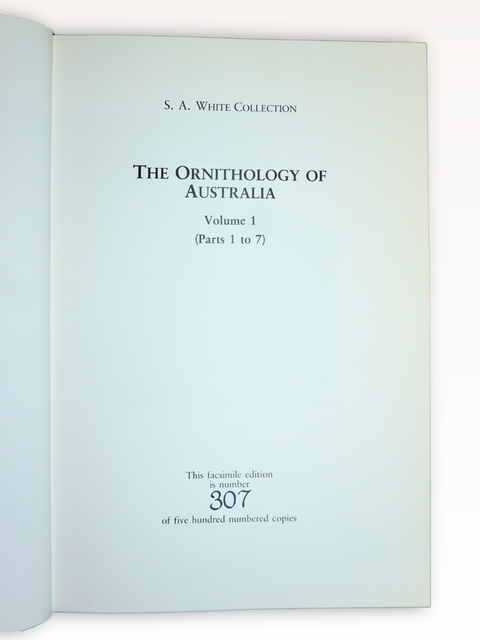 The Ornithology of Australia & The Birds of Australia, 6 volumes (Limited Facsimile Edition)