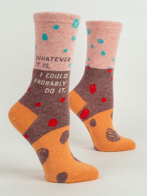 Whatever It Is I Could Do It Women's Socks