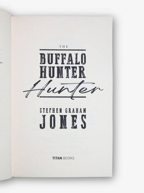 The Buffalo Hunter Hunter (First Edition, Signed)