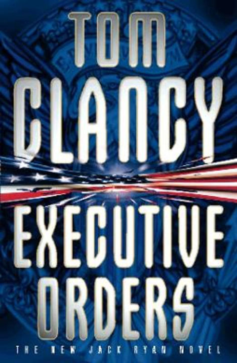 Executive Orders by Tom Clancy - 9780002245784