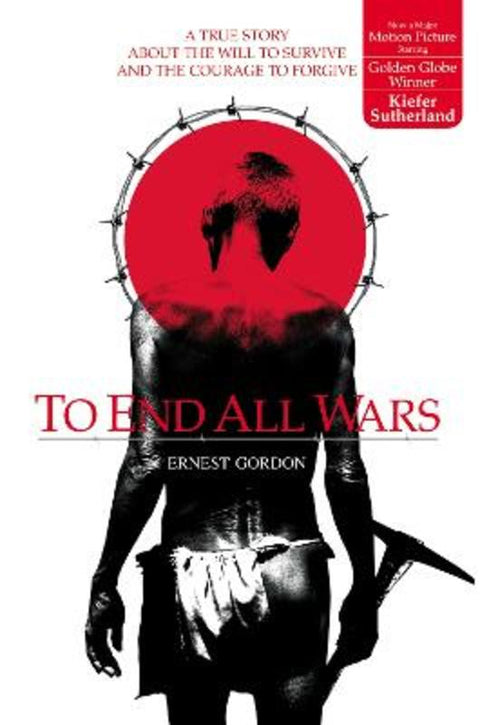 To End All Wars by Ernest Gordon - 9780007118489