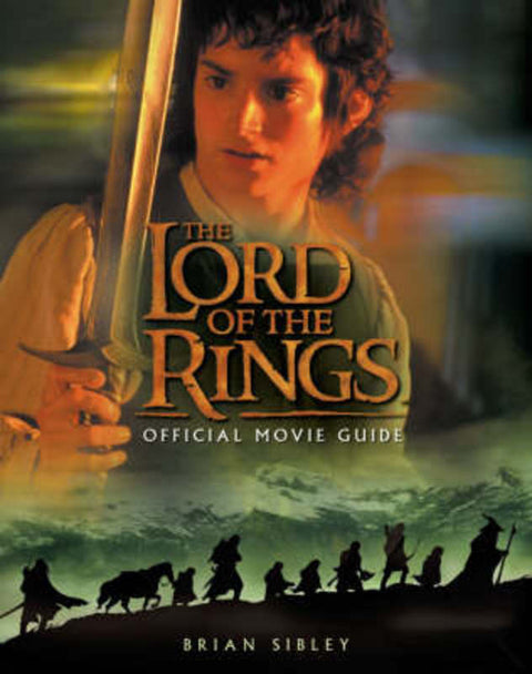 The "Lord of the Rings" Official Movie Guide by Brian Sibley - 9780007119080