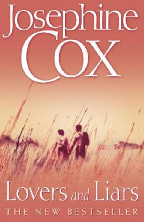Lovers and Liars by Josephine Cox - 9780007146093