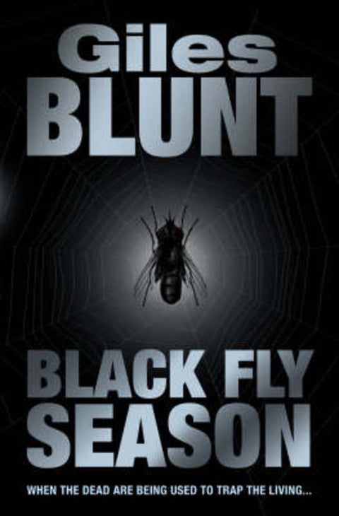 Black Fly Season by Giles Blunt - 9780007151356