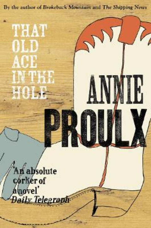 That Old Ace in the Hole by Annie Proulx - 9780007151523