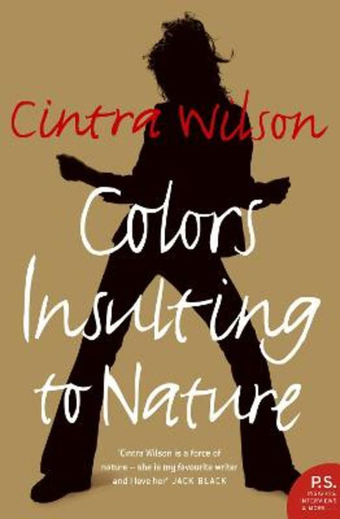 Colors Insulting to Nature by Cintra Wilson - 9780007154593