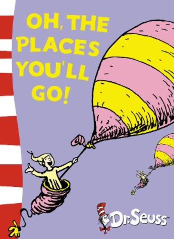 Oh, The Places You'll Go! by Dr. Seuss - 9780007158522