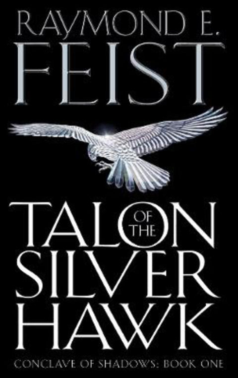 Talon of the Silver Hawk by Raymond E. Feist - 9780007161850