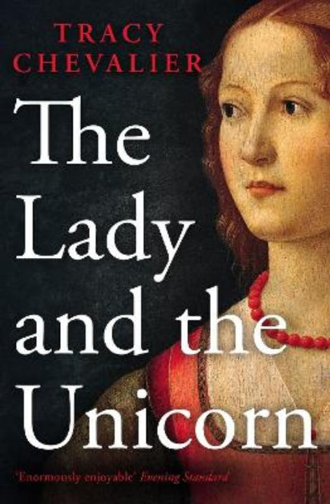 The Lady and the Unicorn by Tracy Chevalier - 9780007172313