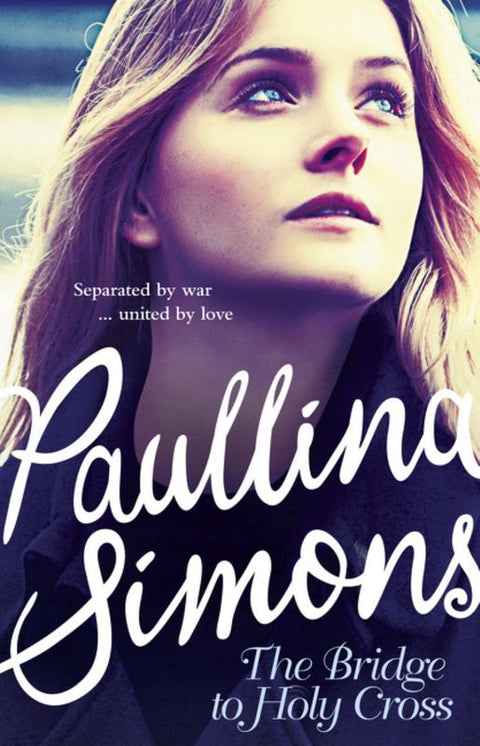 The Bridge to Holy Cross by Paullina Simons - 9780007175765