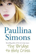 The Bridge to Holy Cross by Paullina Simons - 9780007175765