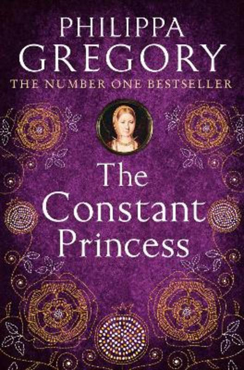 The Constant Princess by Philippa Gregory - 9780007190317
