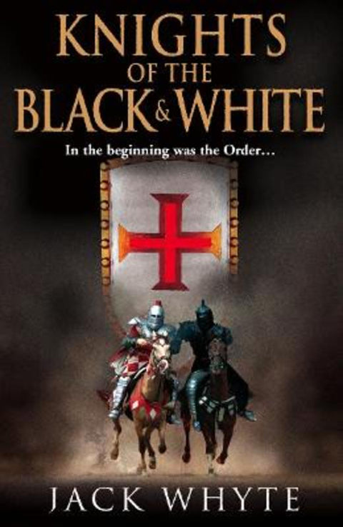 Knights of the Black and White Book One by Jack Whyte - 9780007207459
