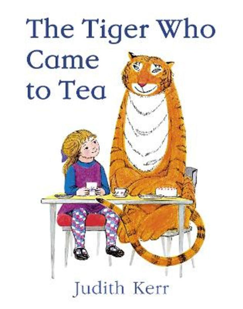 The Tiger Who Came to Tea by Judith Kerr - 9780007216000