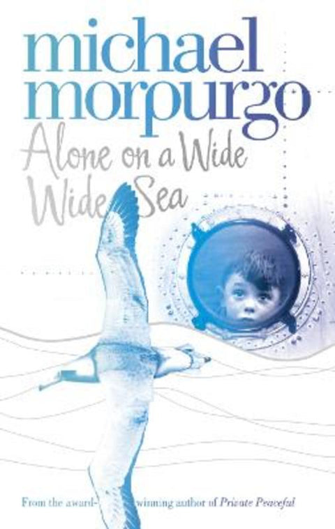 Alone on a Wide Wide Sea by Michael Morpurgo - 9780007230563
