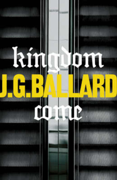 Kingdom Come by J. G. Ballard - 9780007232468