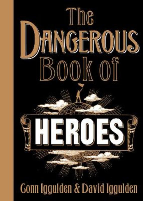 The Dangerous Book of Heroes by Conn Iggulden - 9780007260928