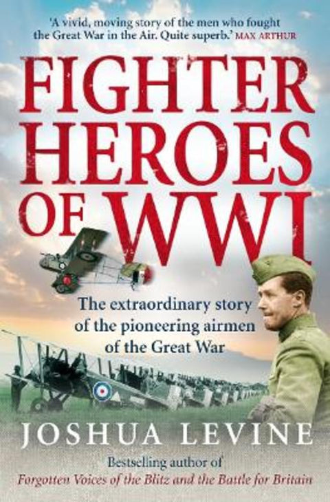 Fighter Heroes of WWI by Joshua Levine - 9780007274949