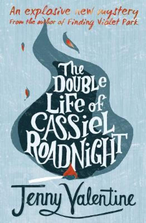 The Double Life of Cassiel Roadnight by Jenny Valentine - 9780007283613