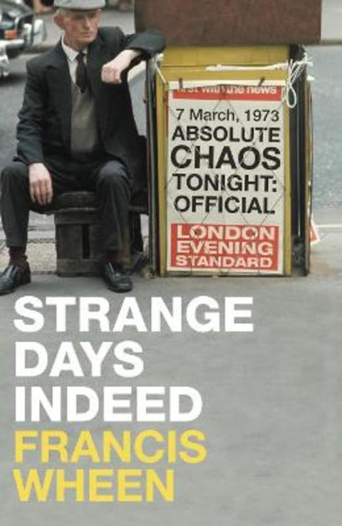 Strange Days Indeed by Francis Wheen - 9780007294862