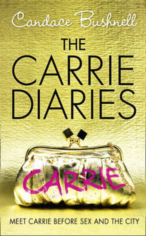 The Carrie Diaries by Candace Bushnell - 9780007312061