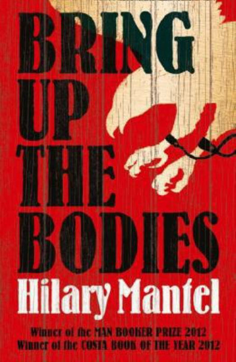 Bring Up the Bodies by Hilary Mantel - 9780007315109