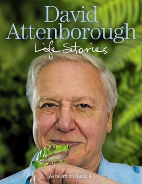 Life Stories by Sir David Attenborough - 9780007338832