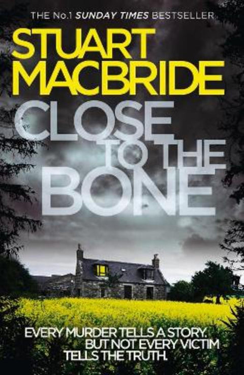 Close to the Bone by Stuart MacBride - 9780007344291