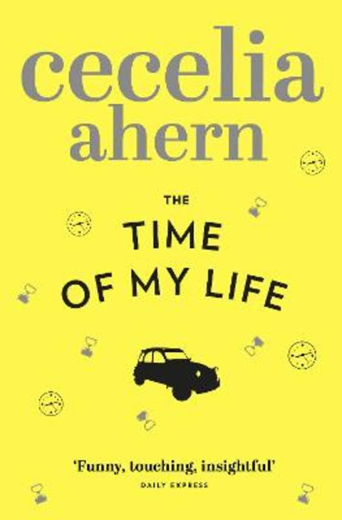 The Time of My Life by Cecelia Ahern - 9780007350452