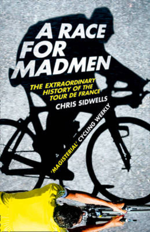 A Race for Madmen by Chris Sidwells - 9780007433247
